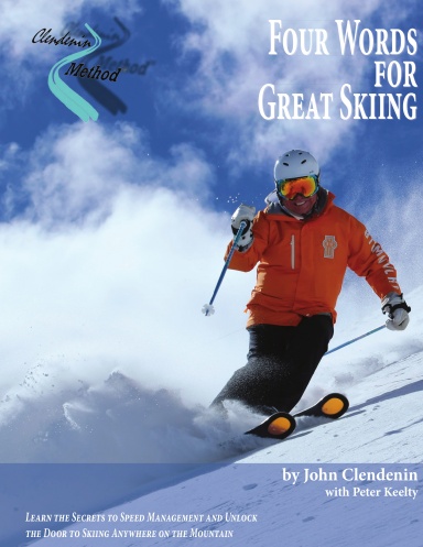 Clendenin Method: Four Words for Great Skiing (B/W)