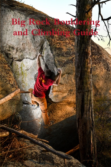 Big Rock Bouldering and Climbing Guide 4th Edition (Color edition)