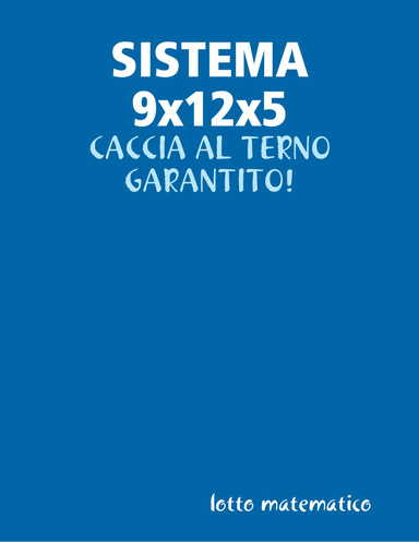 SISTEMA 9x12x5: CACCIA AL TERNO GARANTITO!