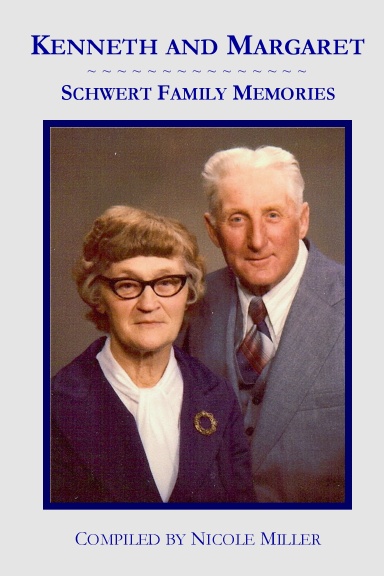Kenneth and Margaret: Schwert Family Memories