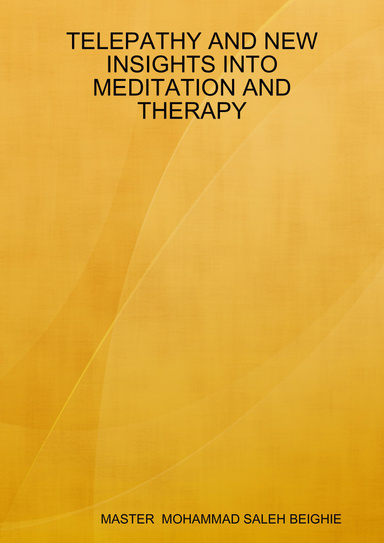 TELEPATHY AND NEW INSIGHTS INTO MEDITATION AND THERAPY