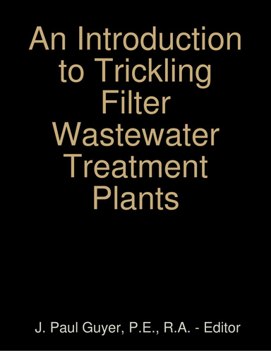 An Introduction to Trickling Filter Wastewater Treatment Plants