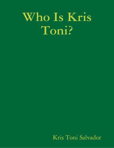 Who Is Kris Toni?