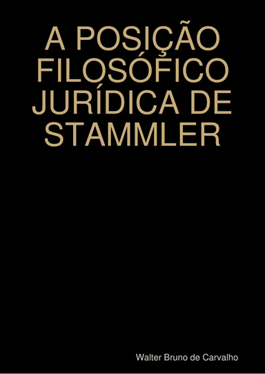 A POSIÇÃO FILOSÓFICO-JURÍDICA DE STAMMLER