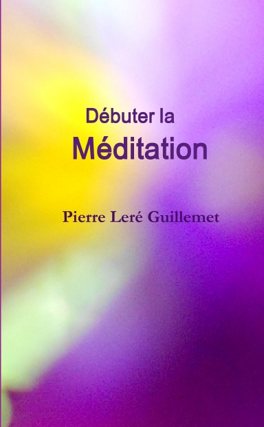 DEBUTER LA MEDITATION