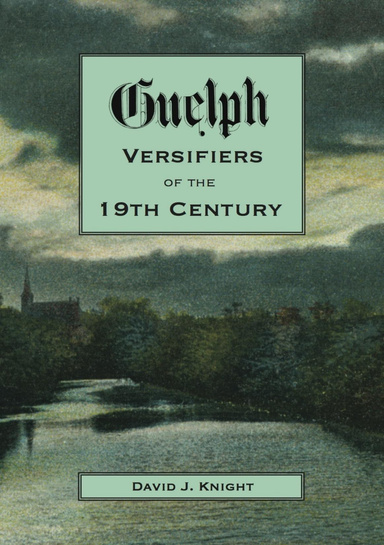 Guelph Versifiers of the 19th Century