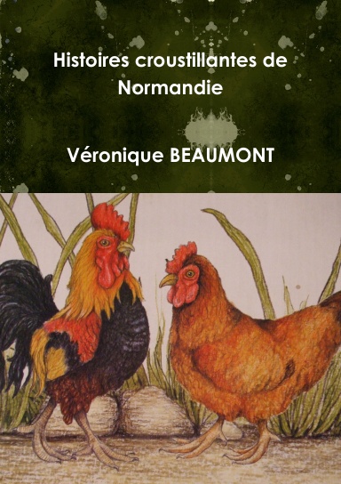 Histoires croustillantes de Normandie