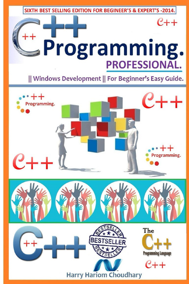 C++ Programming Professional : Sixth Best Selling Edition For Beginner's & Expert's