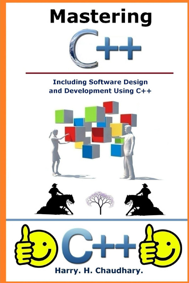 Mastering C++ Including Software Design and Development Using C++