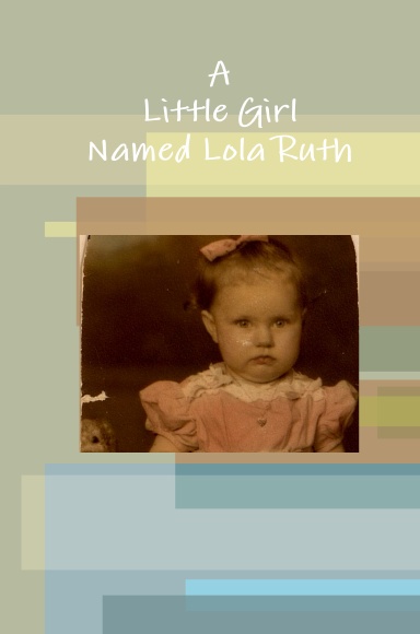 A Little Girl Named Lola Ruth