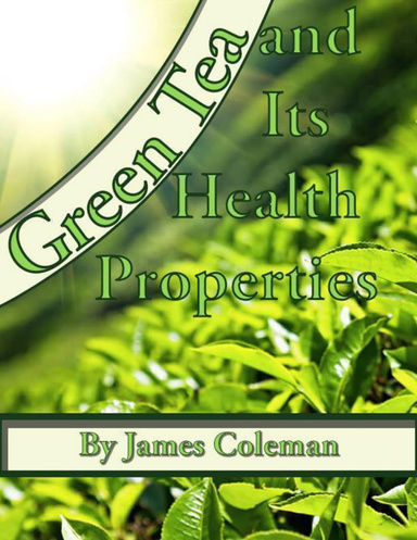 Green Tea and Its Health Properties