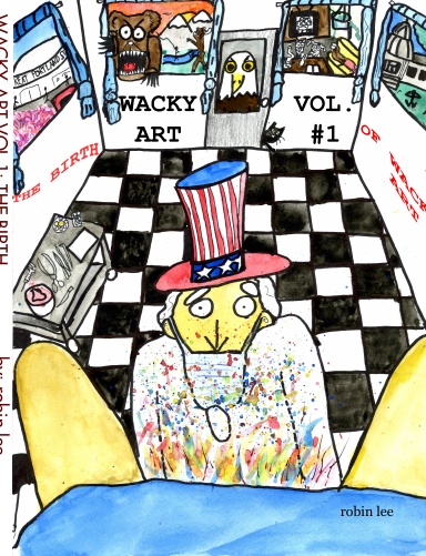 WACKY ART VOL 1: THE BIRTH
