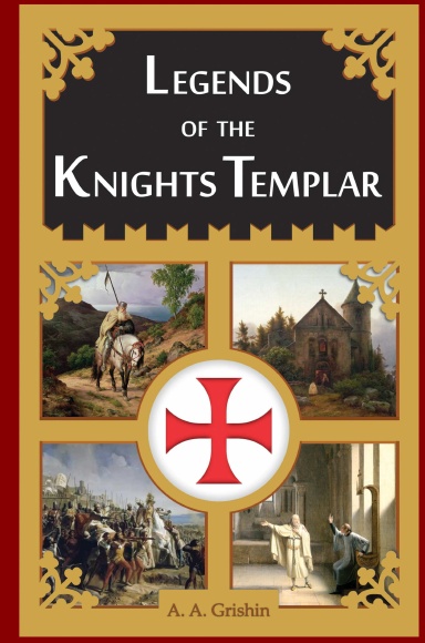 Legends of the Knights Templar