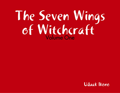 The Seven Wings of Witchcraft : Volume One