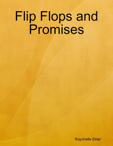 Flip Flops and Promises