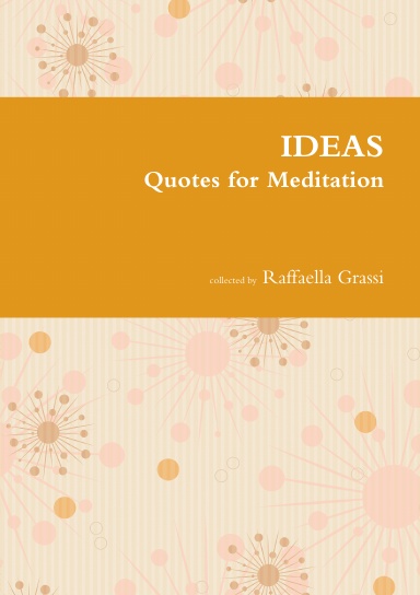 Ideas, Quotes for Meditation