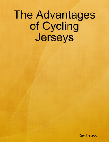 The Advantages of Cycling Jerseys