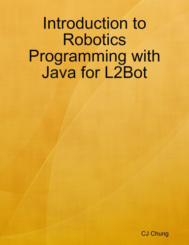 Introduction to Robotics Programming with Java for L2Bot