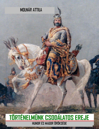 Történelmünk csodálatos ereje