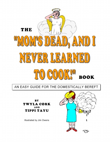 Mom's Dead and I Never Learned to Cook