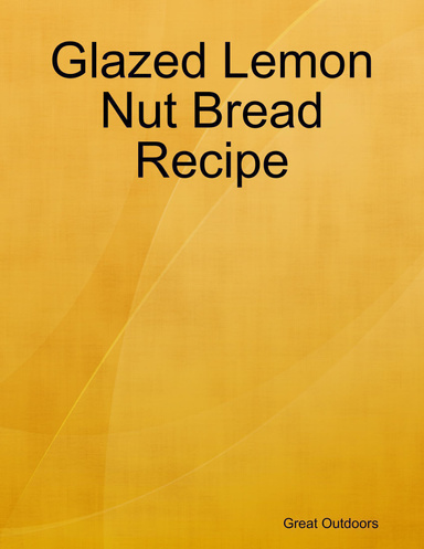 Glazed Lemon Nut Bread Recipe