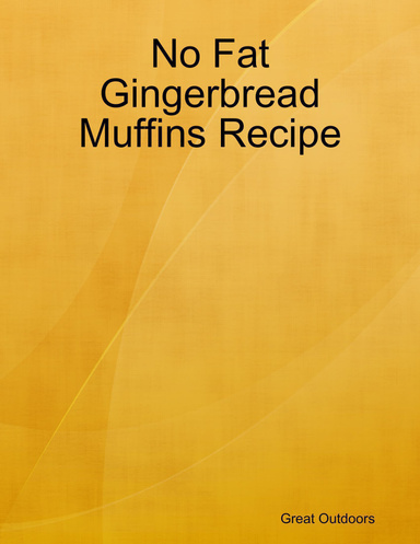 No Fat Gingerbread Muffins Recipe