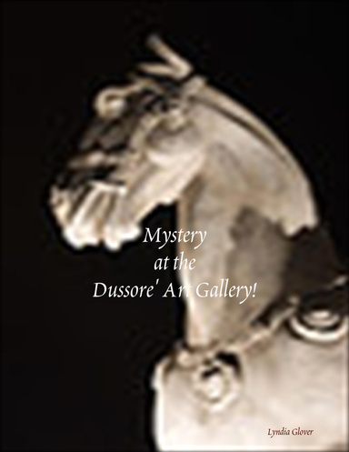 Mystery at the Dussore' Art Gallery!