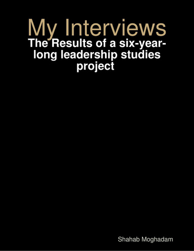 My Interviews: The Results of a Six-Year-Long Leadership Studies Project