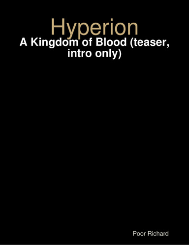 Hyperion: A Kingdom of Blood (teaser, intro only)