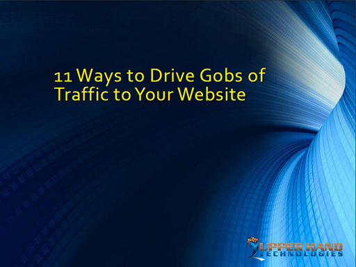 11 Ways to Drive Gobs of Traffic to Your Website