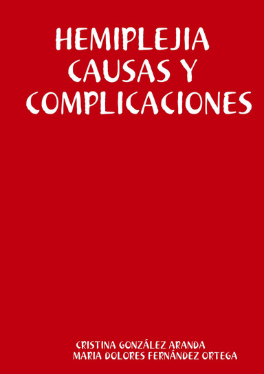 HEMIPLEJIA, CAUSAS Y COMPLICACIONES