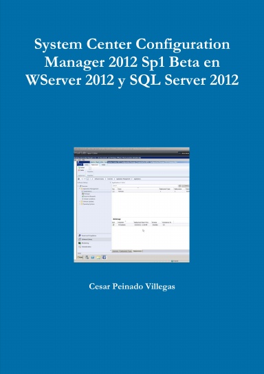 System Center Configuration Manager 2012 Sp1 Beta en WServer 2012 y SQL ...