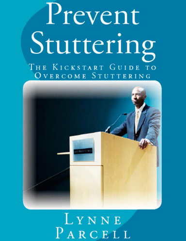 Prevent Stuttering: The Kickstart Guide to Overcome Stuttering