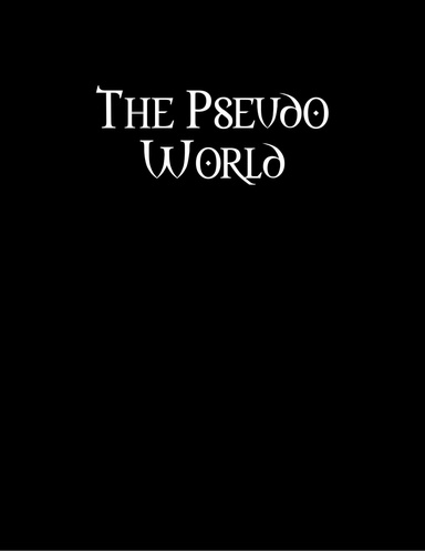 The Pseudo World