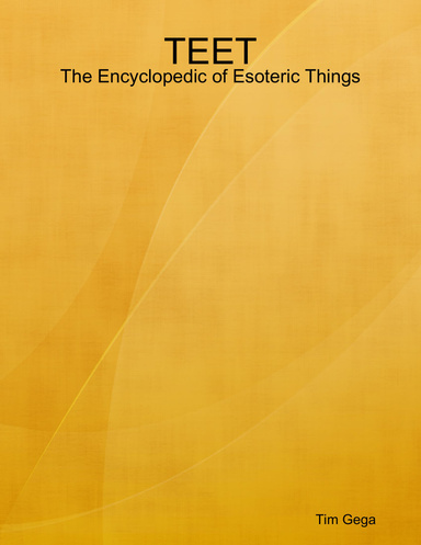 TEET: The Encyclopedic of Esoteric Things