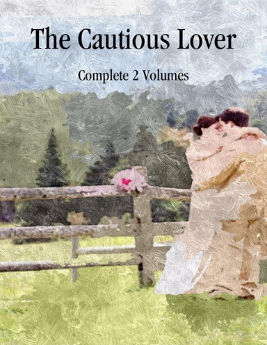 The Cautious Lover: Complete 2 Volumes