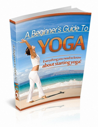 A Beginner's Guide To Yoga