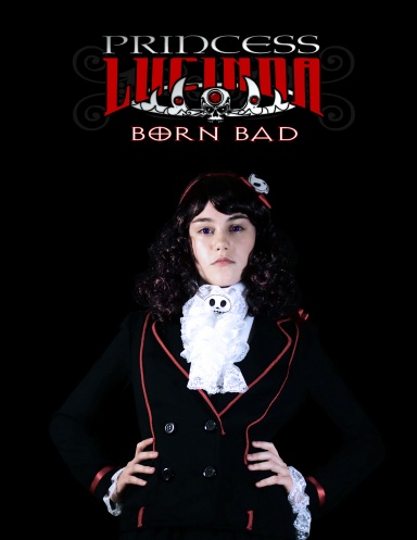 Princess Lucinda: Born Bad