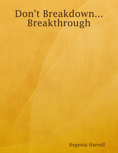 Don't Breakdown...Breakthrough