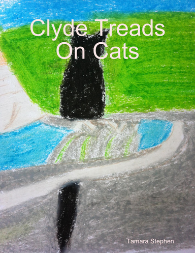 Clyde Treads On Cats