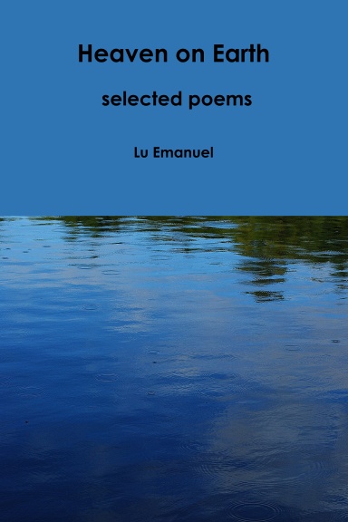 Heaven on Earth - selected poems