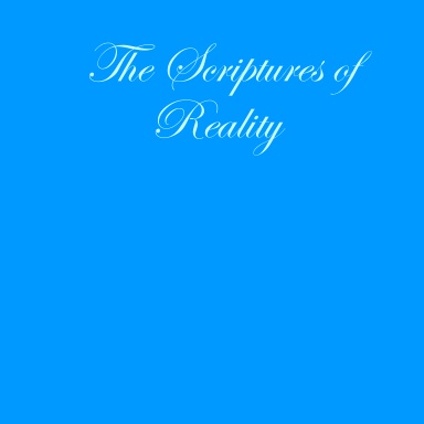 The Scriptures of Reality