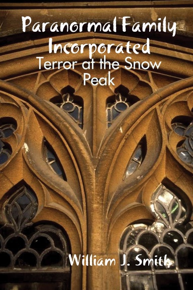 Paranormal Family Incorporated: Terror at the Snow Peak