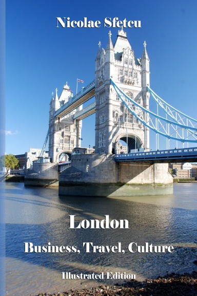 London: Business, Travel, Culture - Illustrated Edition