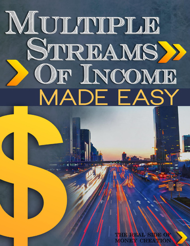 Multiple Streams of Income Made Easy