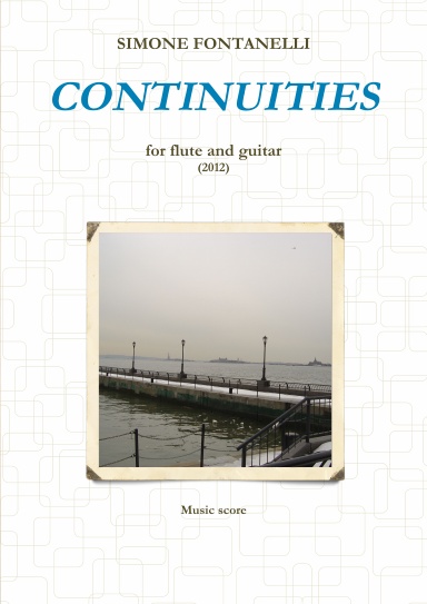 CONTINUITIES - for flute and guitar (music score)