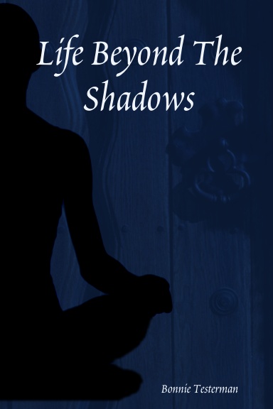 Life Beyond The Shadows