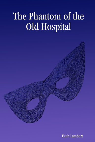 The Phantom of the Old Hospital