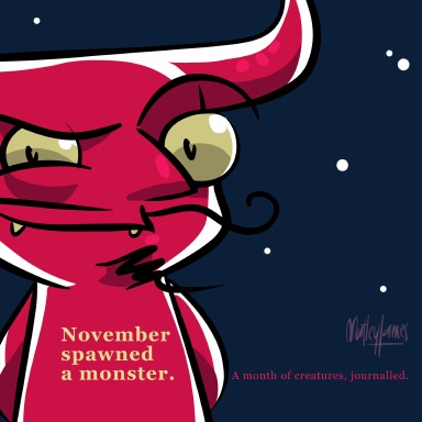 November Spawned a Monster.