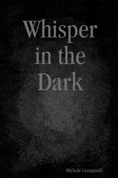 Whisper in the Dark